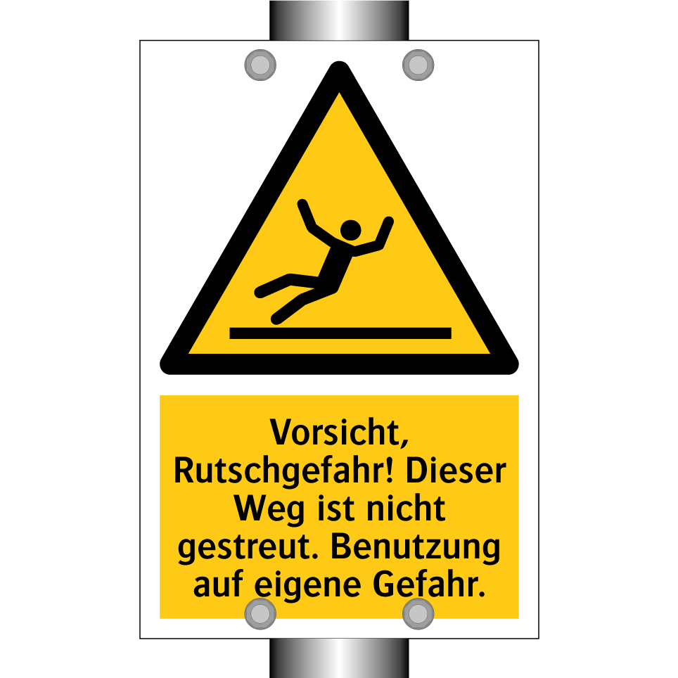 Vorsicht, Rutschgefahr! Dieser Weg ist nicht gestreut. Benutzung auf eigene Gefahr.