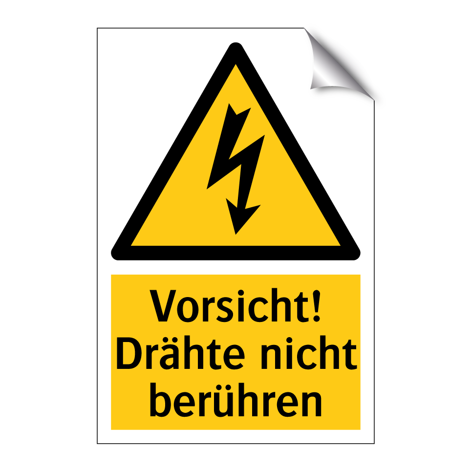 Vorsicht! Drähte nicht berühren