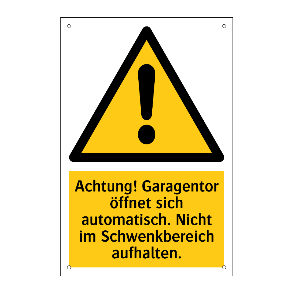 Achtung! Garagentor öffnet sich automatisch. Nicht im Schwenkbereich aufhalten.