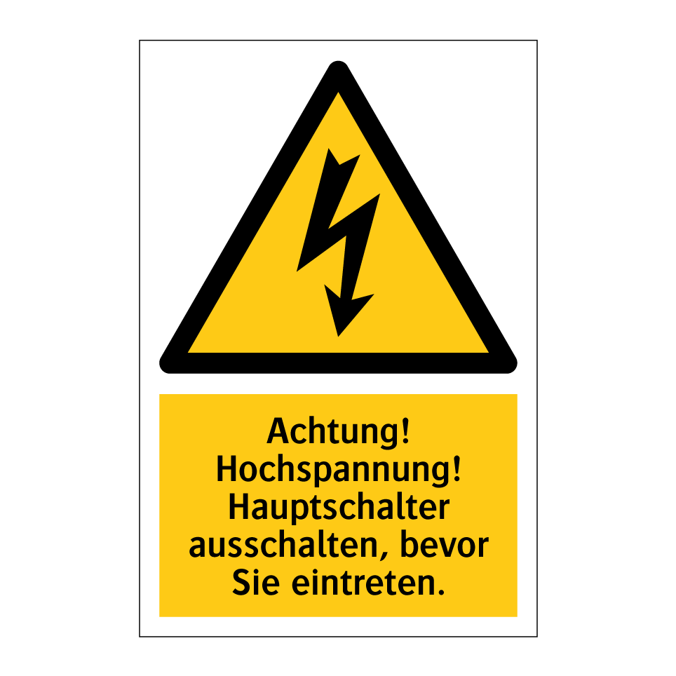 Achtung! Hochspannung! Hauptschalter ausschalten, bevor Sie eintreten.