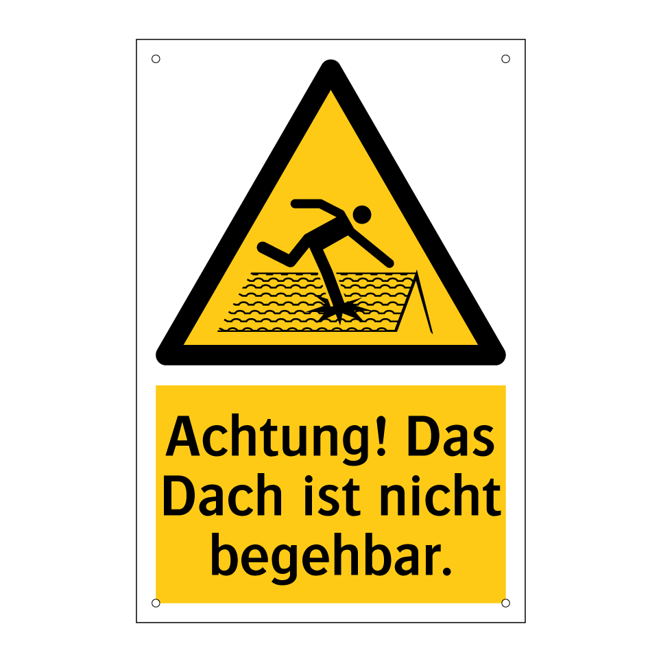 Achtung! Das Dach ist nicht begehbar.