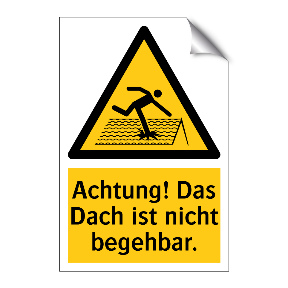Achtung! Das Dach ist nicht begehbar.