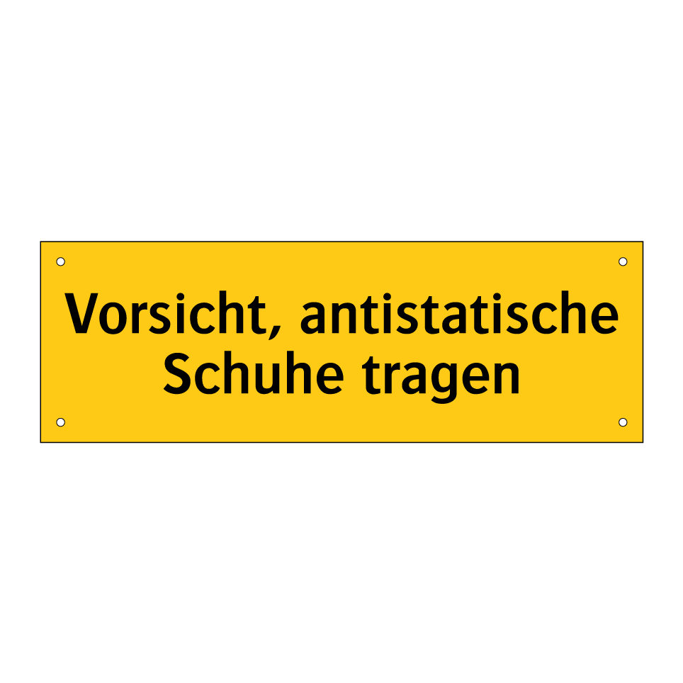 Vorsicht, antistatische Schuhe tragen