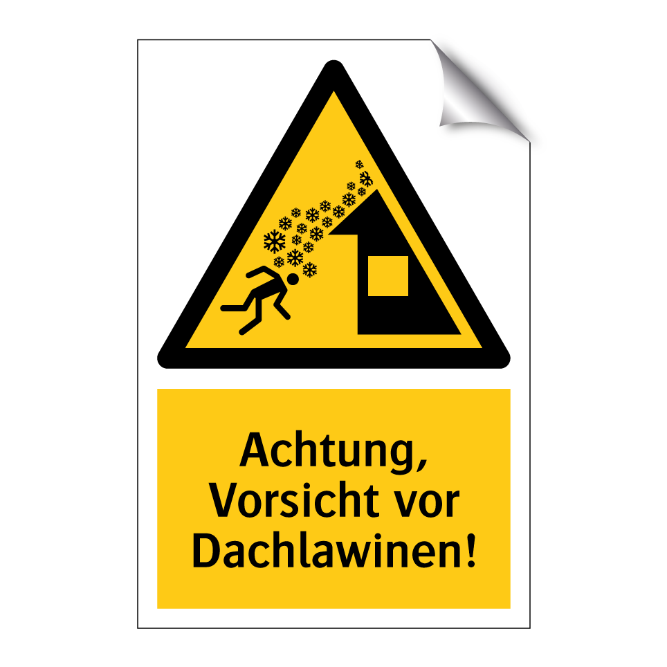 Achtung, Vorsicht vor Dachlawinen!