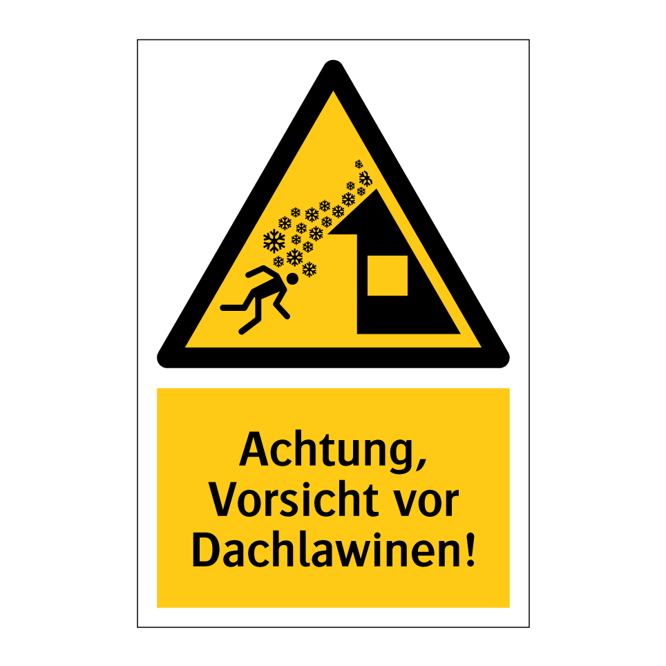 Achtung, Vorsicht vor Dachlawinen!