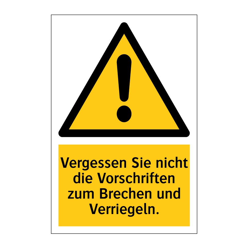 Vergessen Sie nicht die Vorschriften zum Brechen und Verriegeln.