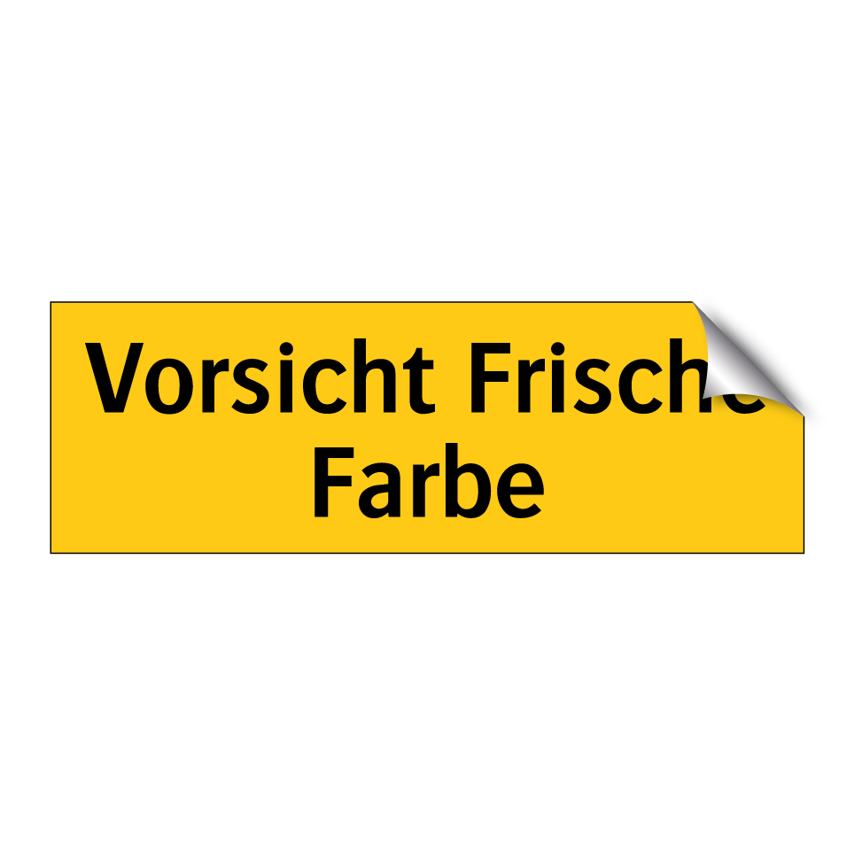 Vorsicht Frische Farbe