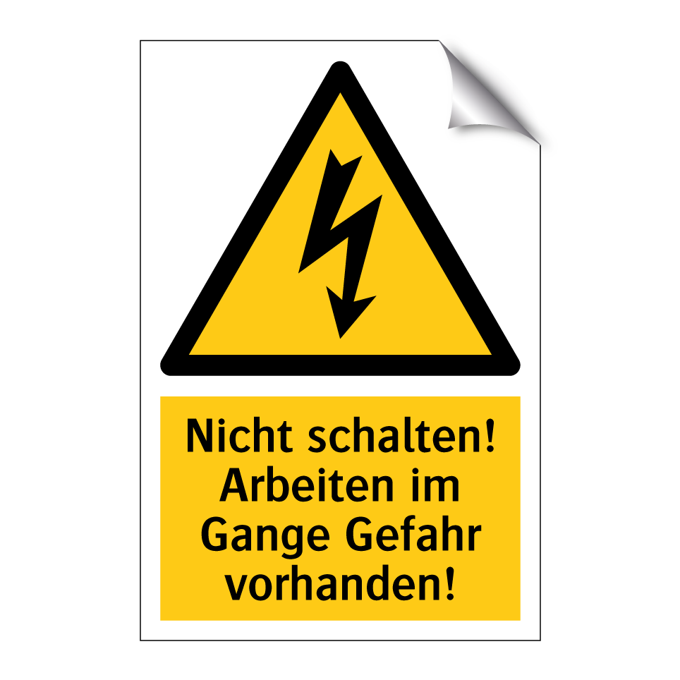 Nicht schalten! Arbeiten im Gange Gefahr vorhanden!
