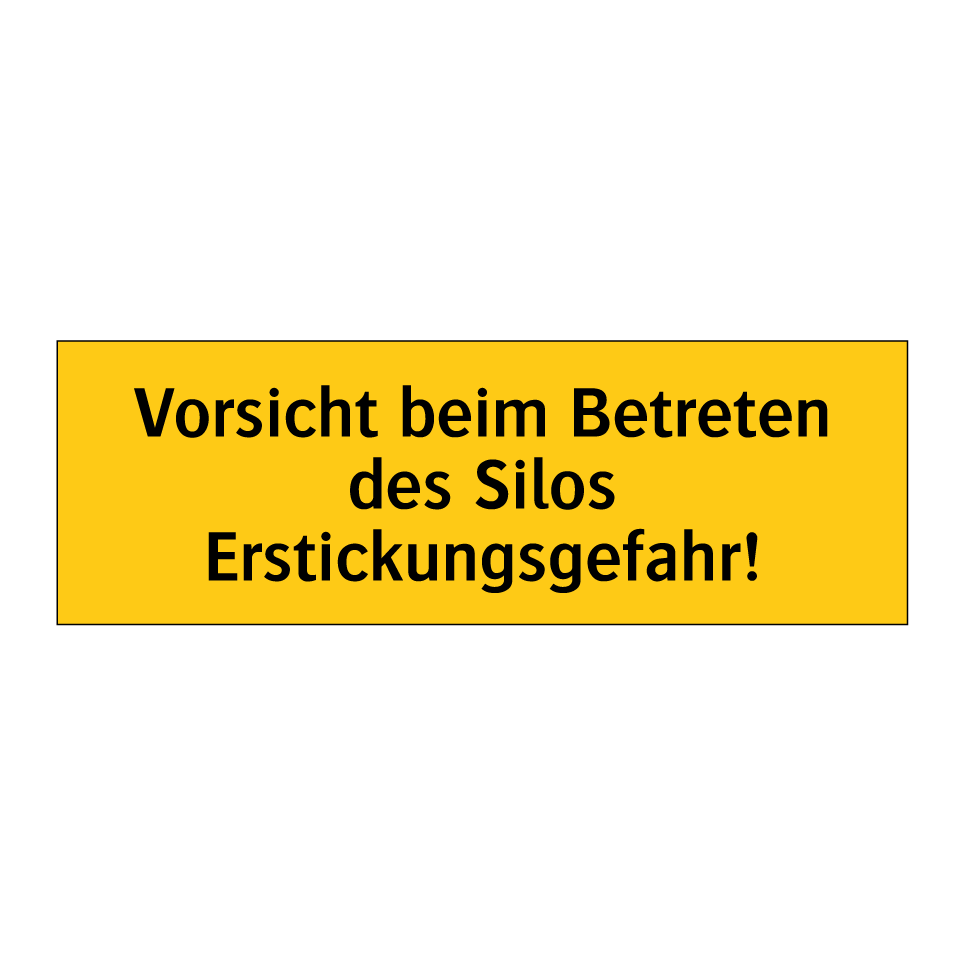 Vorsicht beim Betreten des Silos Erstickungsgefahr!