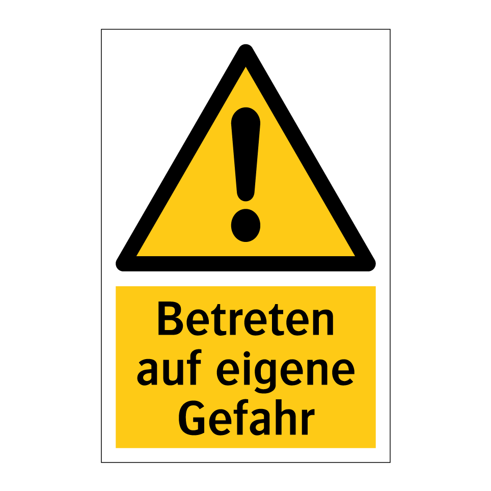 Betreten auf eigene Gefahr