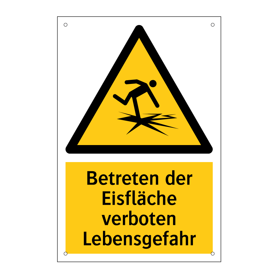 Betreten der Eisfläche verboten Lebensgefahr
