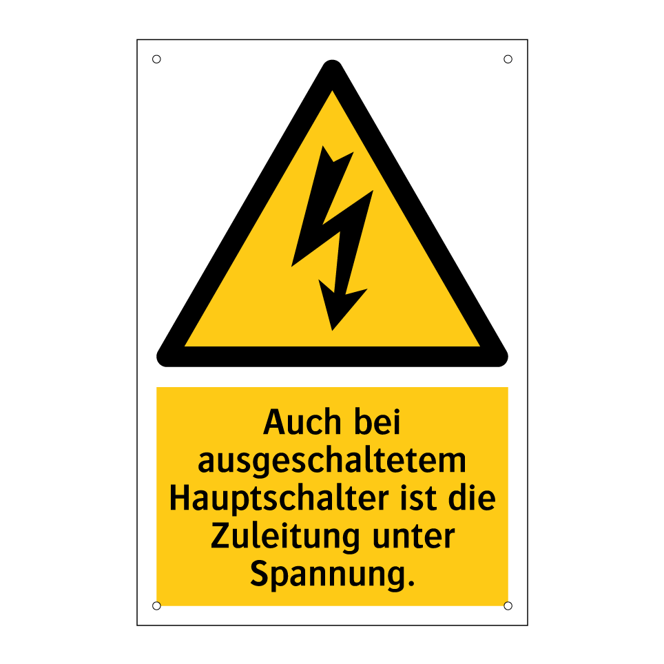 Auch bei ausgeschaltetem Hauptschalter ist die Zuleitung unter Spannung.
