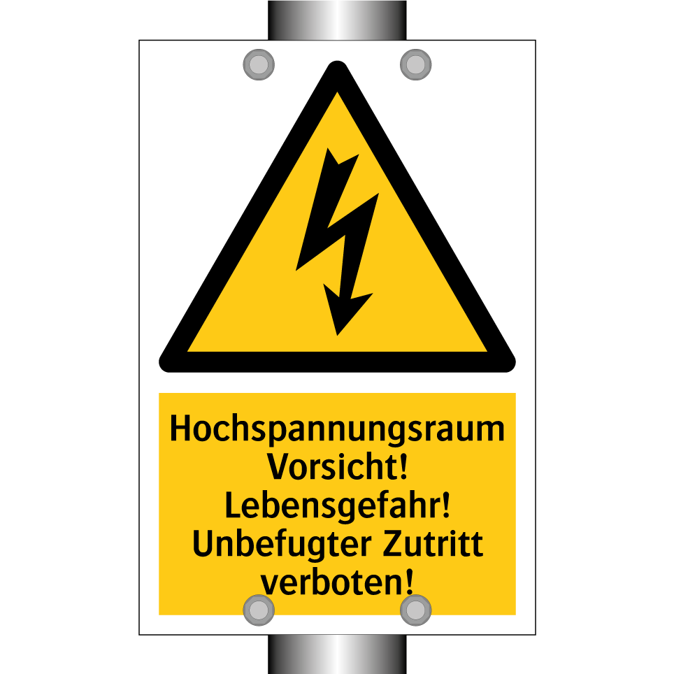Hochspannungsraum Vorsicht! Lebensgefahr! Unbefugter Zutritt verboten!