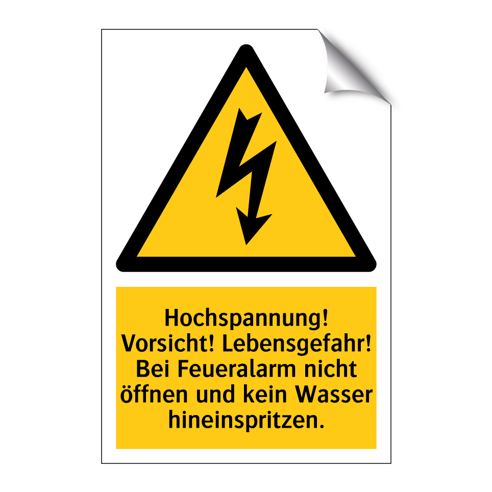 Hochspannung! Vorsicht! Lebensgefahr! Bei Feueralarm nicht öffnen und kein Wasser hineinspritzen.
