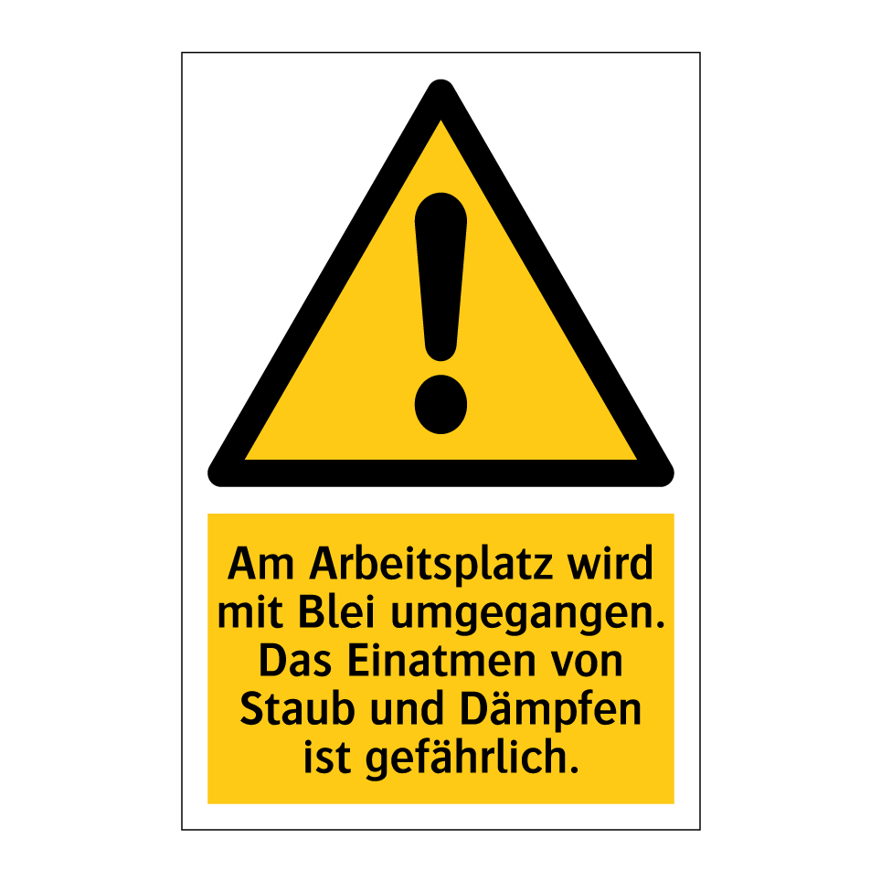 Am Arbeitsplatz wird mit Blei umgegangen. Das Einatmen von Staub und Dämpfen ist gefährlich.