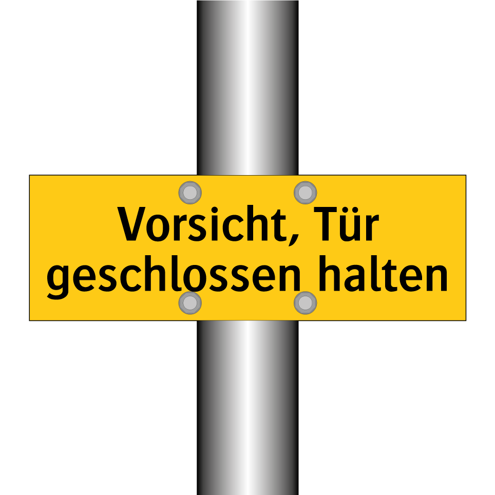 Vorsicht, Tür geschlossen halten