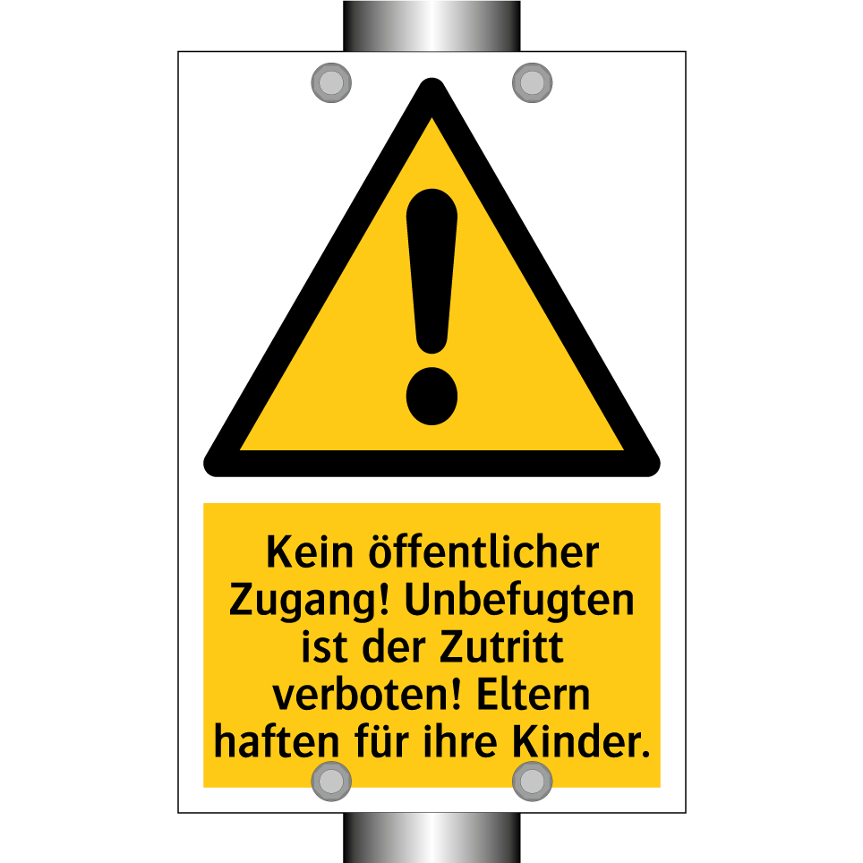 Kein öffentlicher Zugang! Unbefugten ist der Zutritt verboten! Eltern haften für ihre Kinder.
