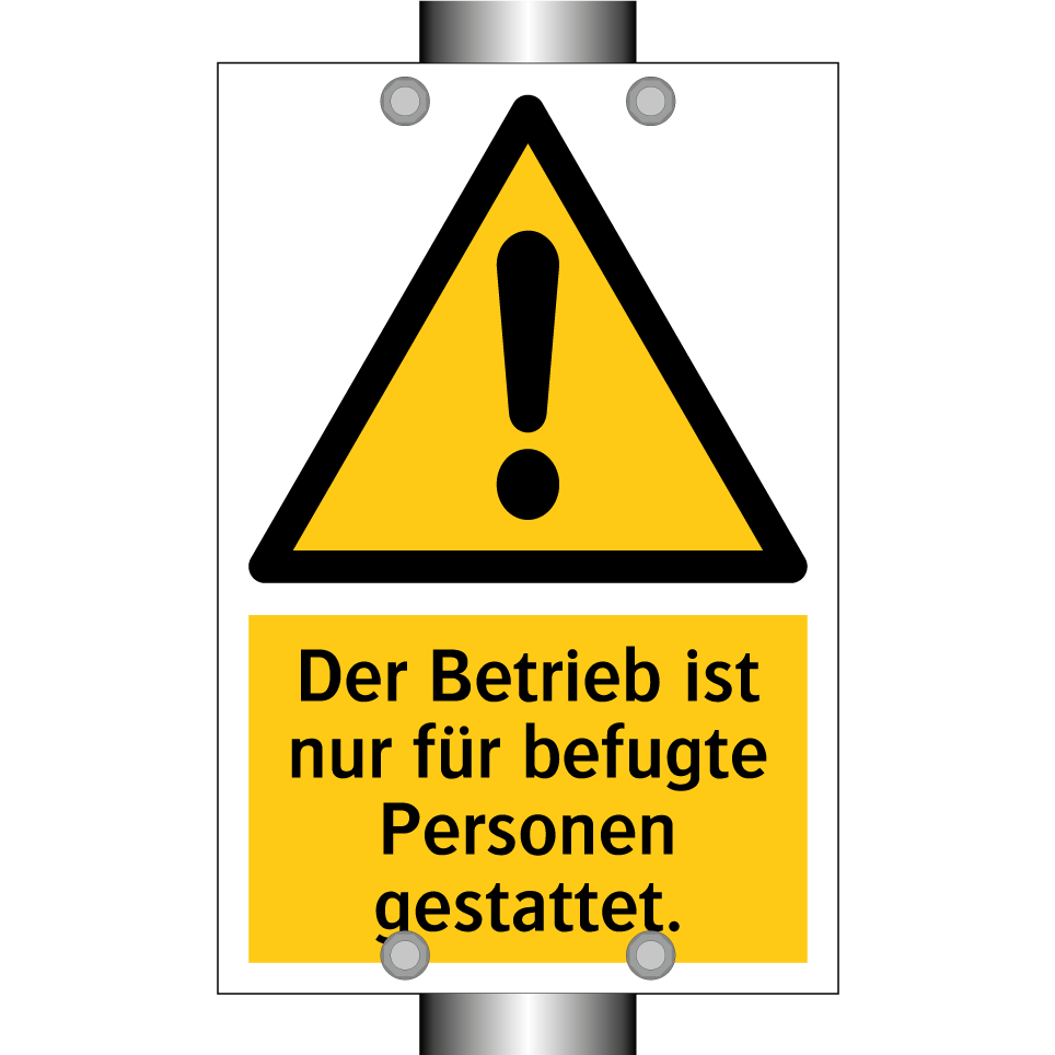 Der Betrieb ist nur für befugte Personen gestattet.