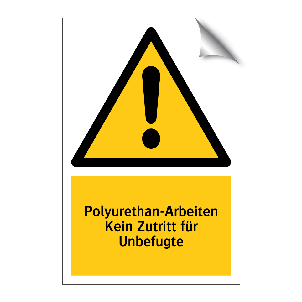 Polyurethan-Arbeiten Kein Zutritt für Unbefugte