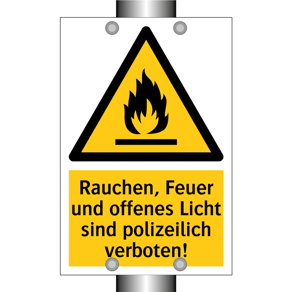 Rauchen, Feuer und offenes Licht sind polizeilich verboten!