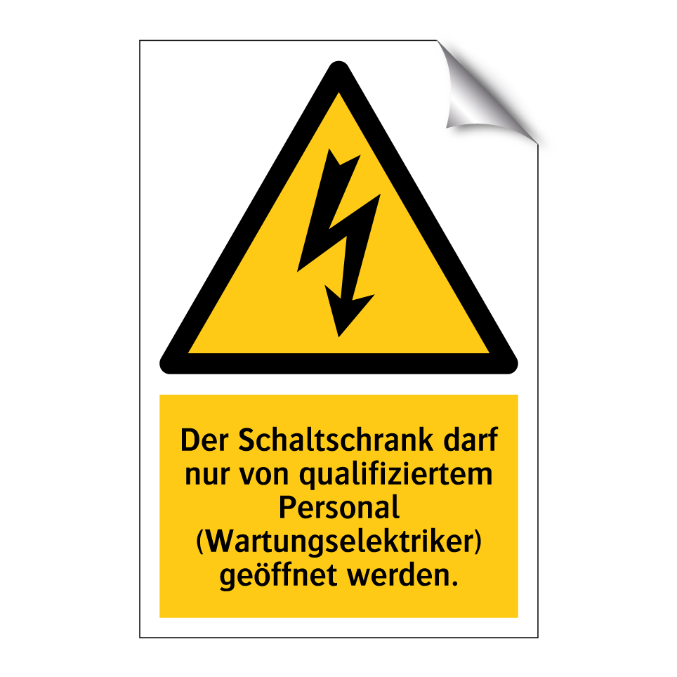 Der Schaltschrank darf nur von qualifiziertem Personal (Wartungselektriker) geöffnet werden.