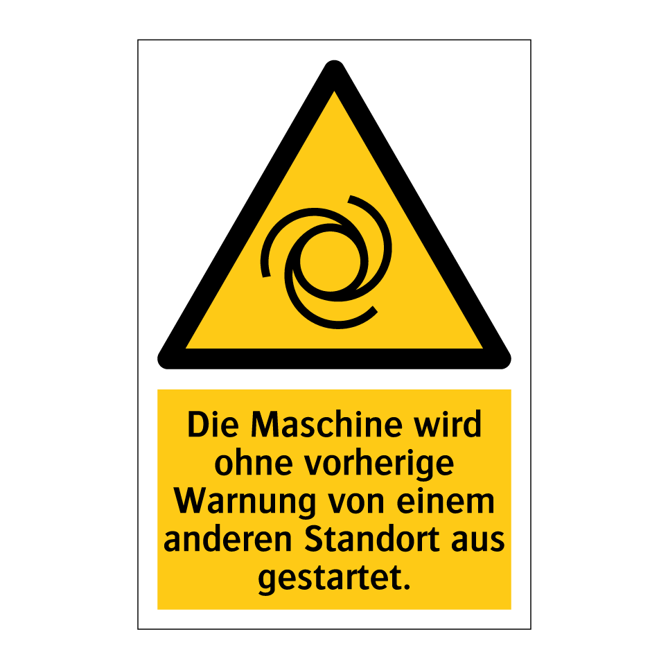Die Maschine wird ohne vorherige Warnung von einem anderen Standort aus gestartet.