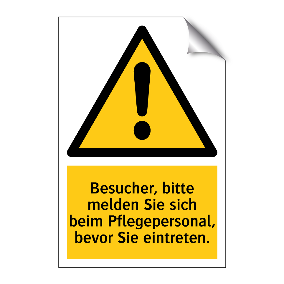 Besucher, bitte melden Sie sich beim Pflegepersonal, bevor Sie eintreten.
