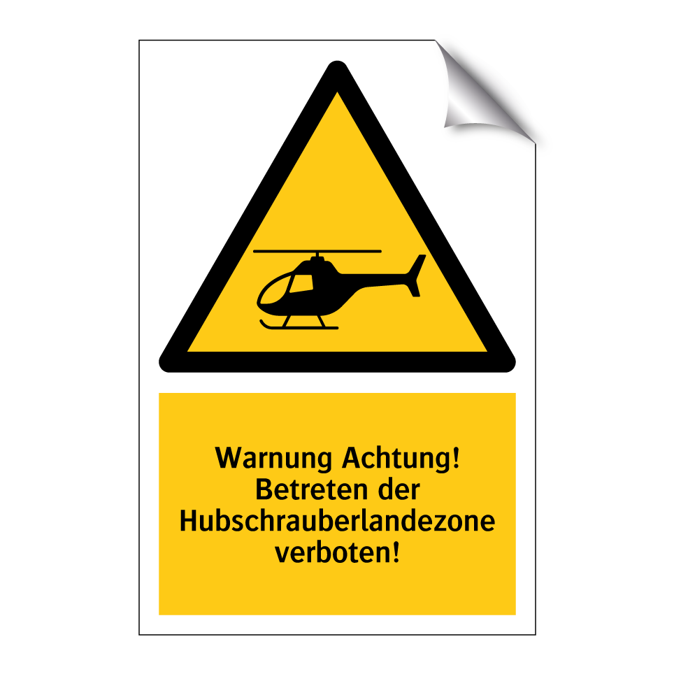 Warnung Achtung! Betreten der Hubschrauberlandezone verboten!
