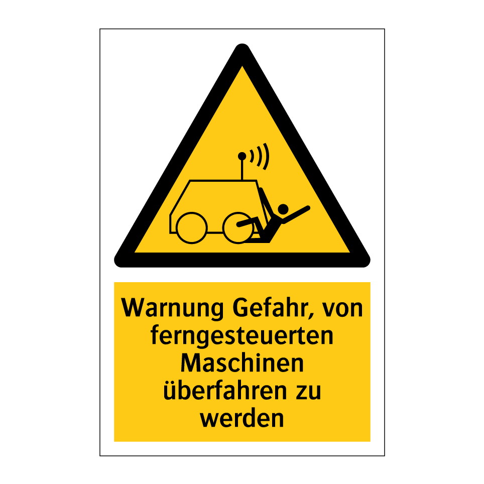 Warnung Gefahr, von ferngesteuerten Maschinen überfahren zu werden