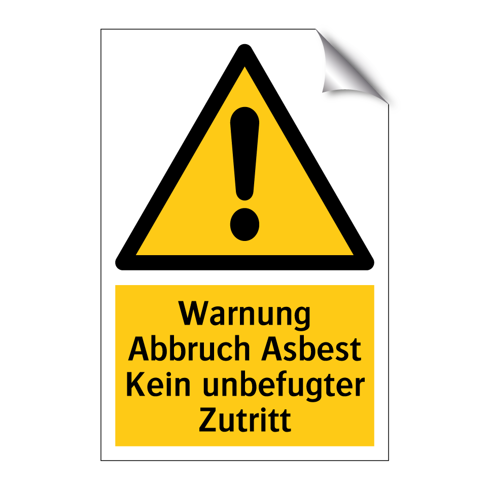 Warnung Abbruch Asbest Kein unbefugter Zutritt