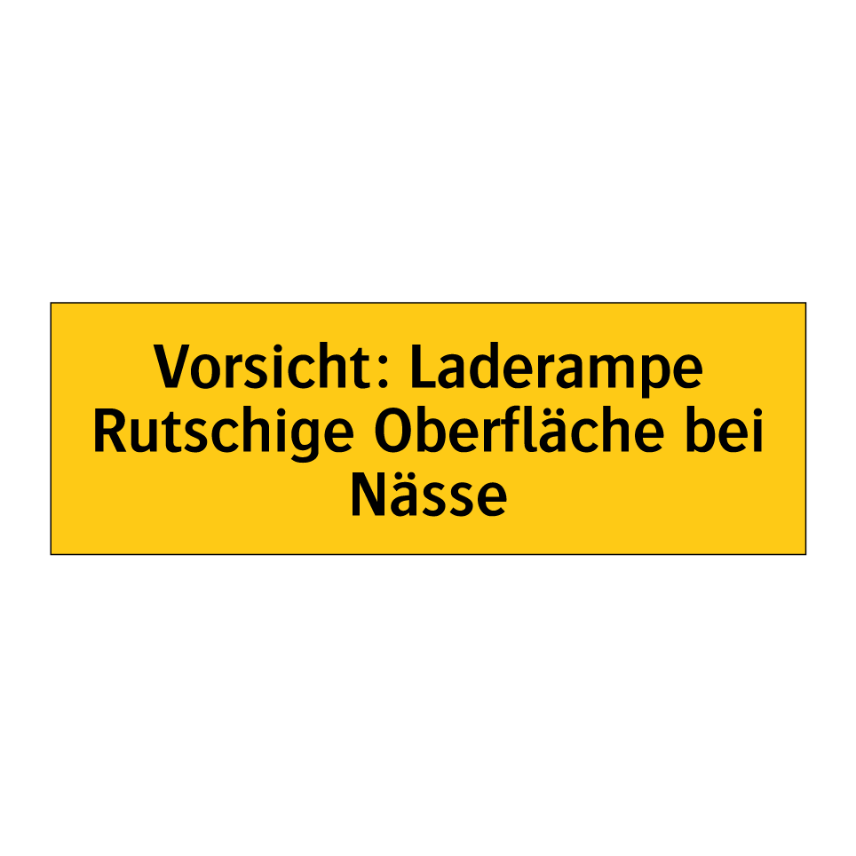 Vorsicht: Laderampe Rutschige Oberfläche bei Nässe