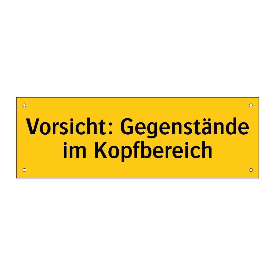 Vorsicht: Gegenstände im Kopfbereich