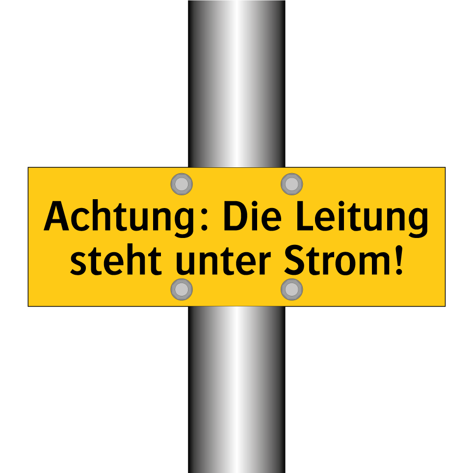 Achtung: Die Leitung steht unter Strom!