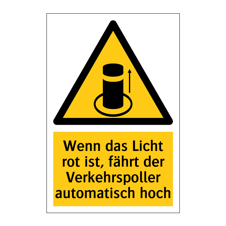 Wenn das Licht rot ist, fährt der Verkehrspoller automatisch hoch