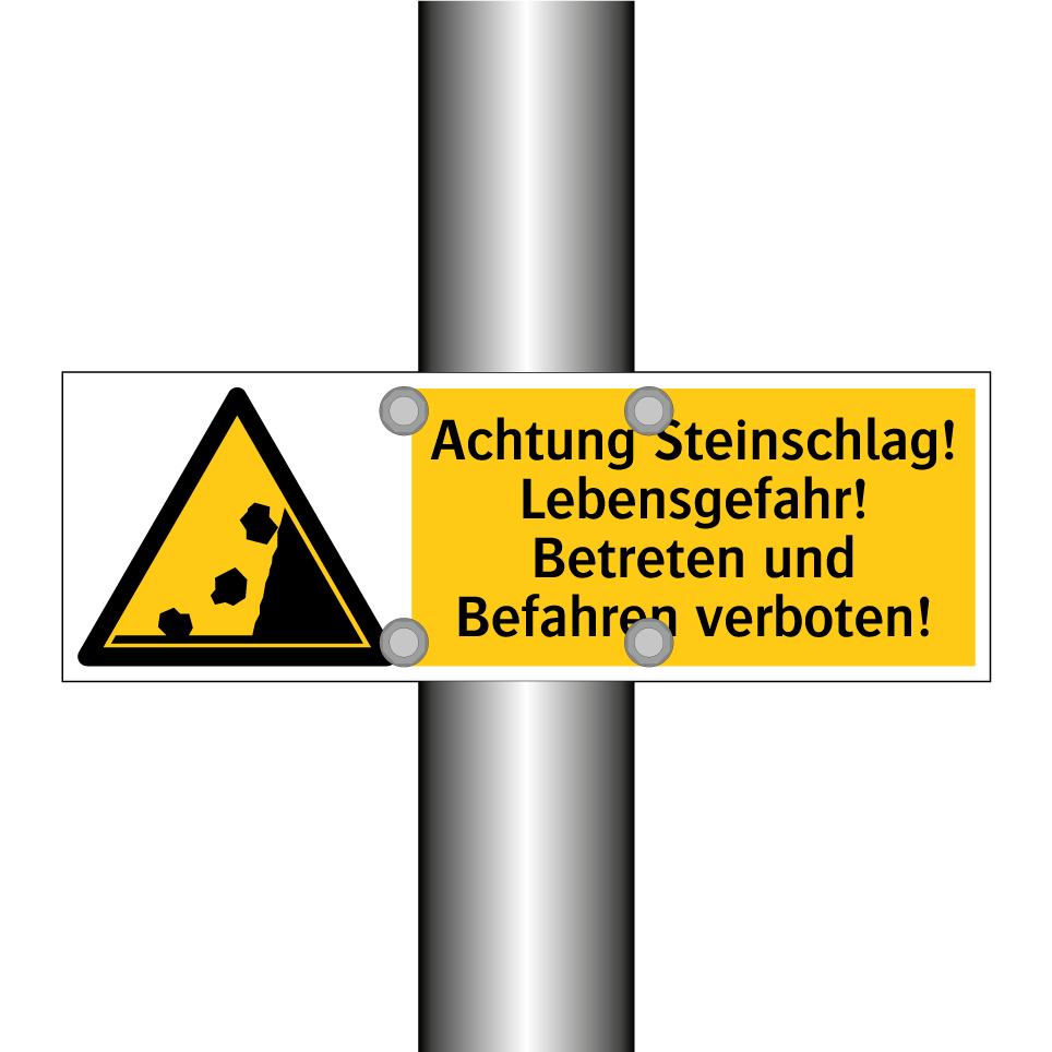 Achtung Steinschlag! Lebensgefahr! Betreten und Befahren verboten!