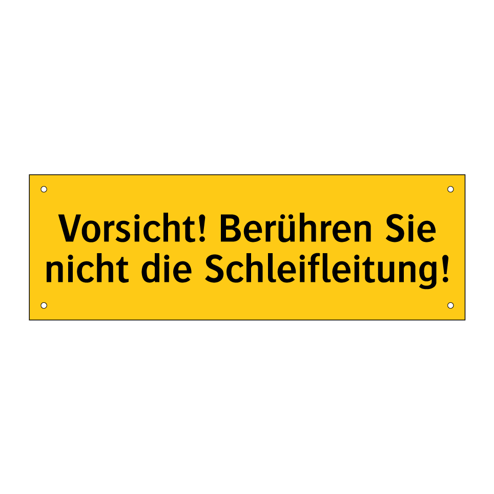 Vorsicht! Berühren Sie nicht die Schleifleitung!
