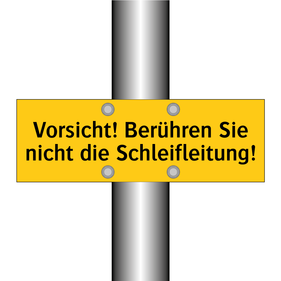 Vorsicht! Berühren Sie nicht die Schleifleitung!