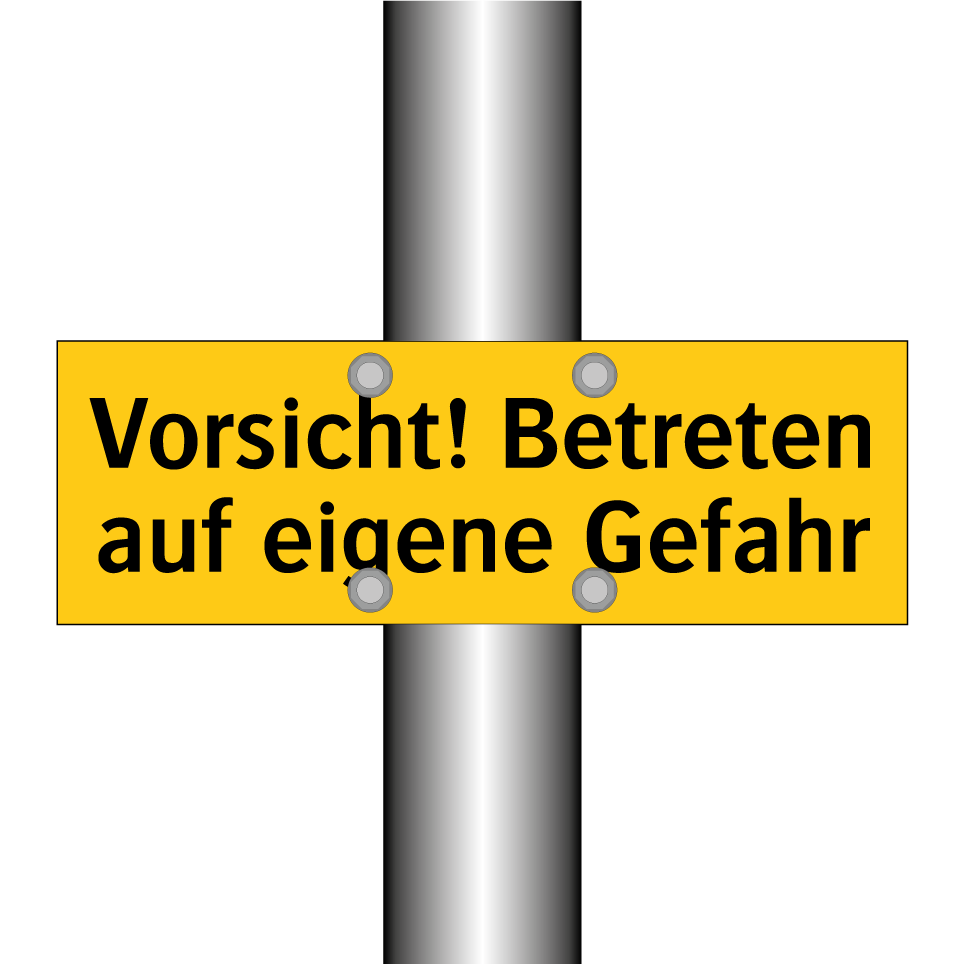Vorsicht! Betreten auf eigene Gefahr