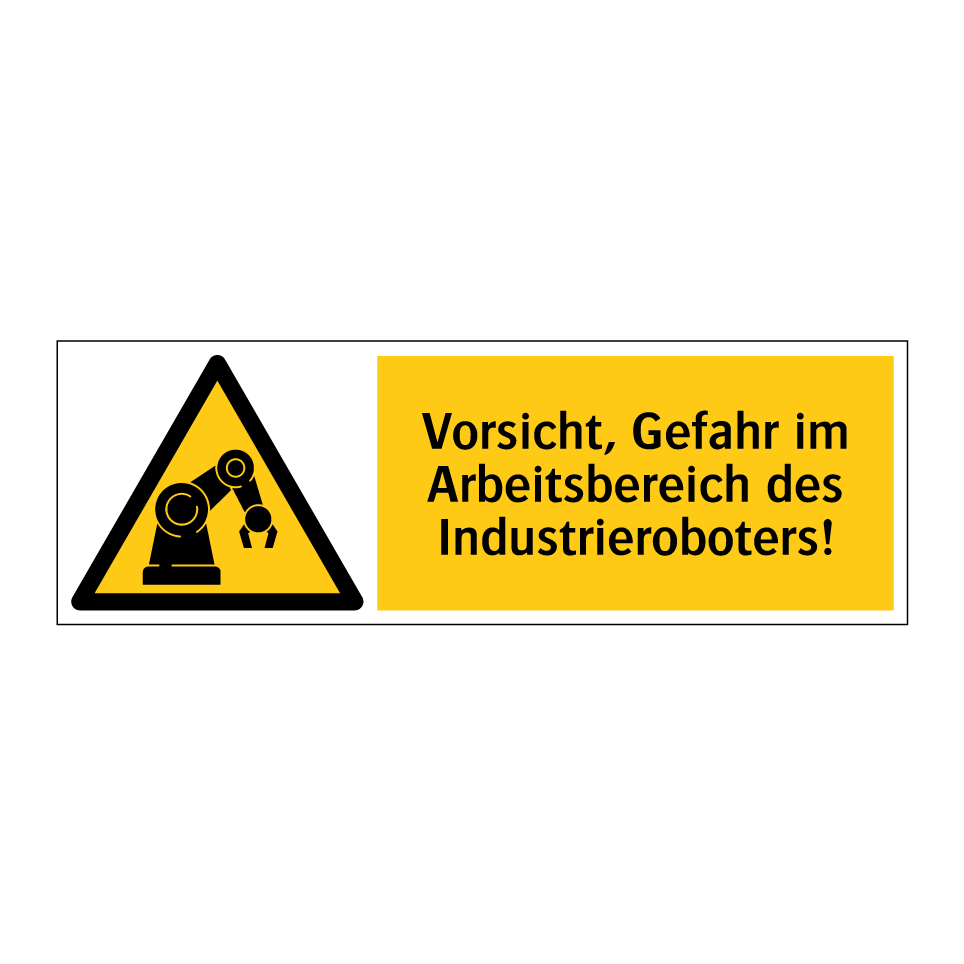 Vorsicht, Gefahr im Arbeitsbereich des Industrieroboters!