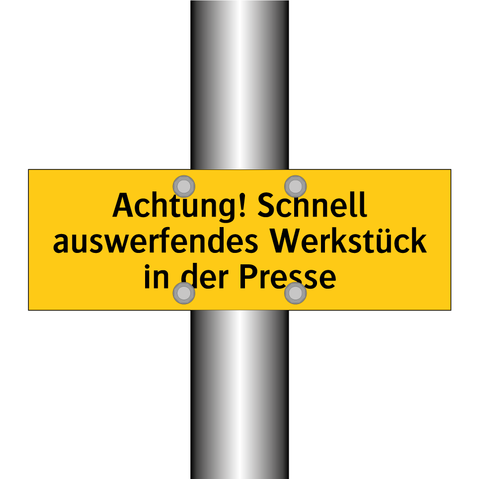 Achtung! Schnell auswerfendes Werkstück in der Presse
