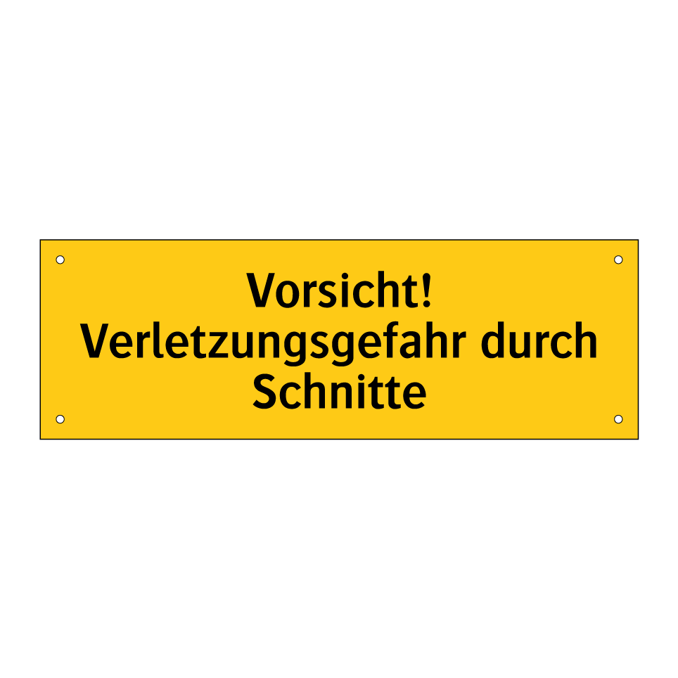Vorsicht! Verletzungsgefahr durch Schnitte