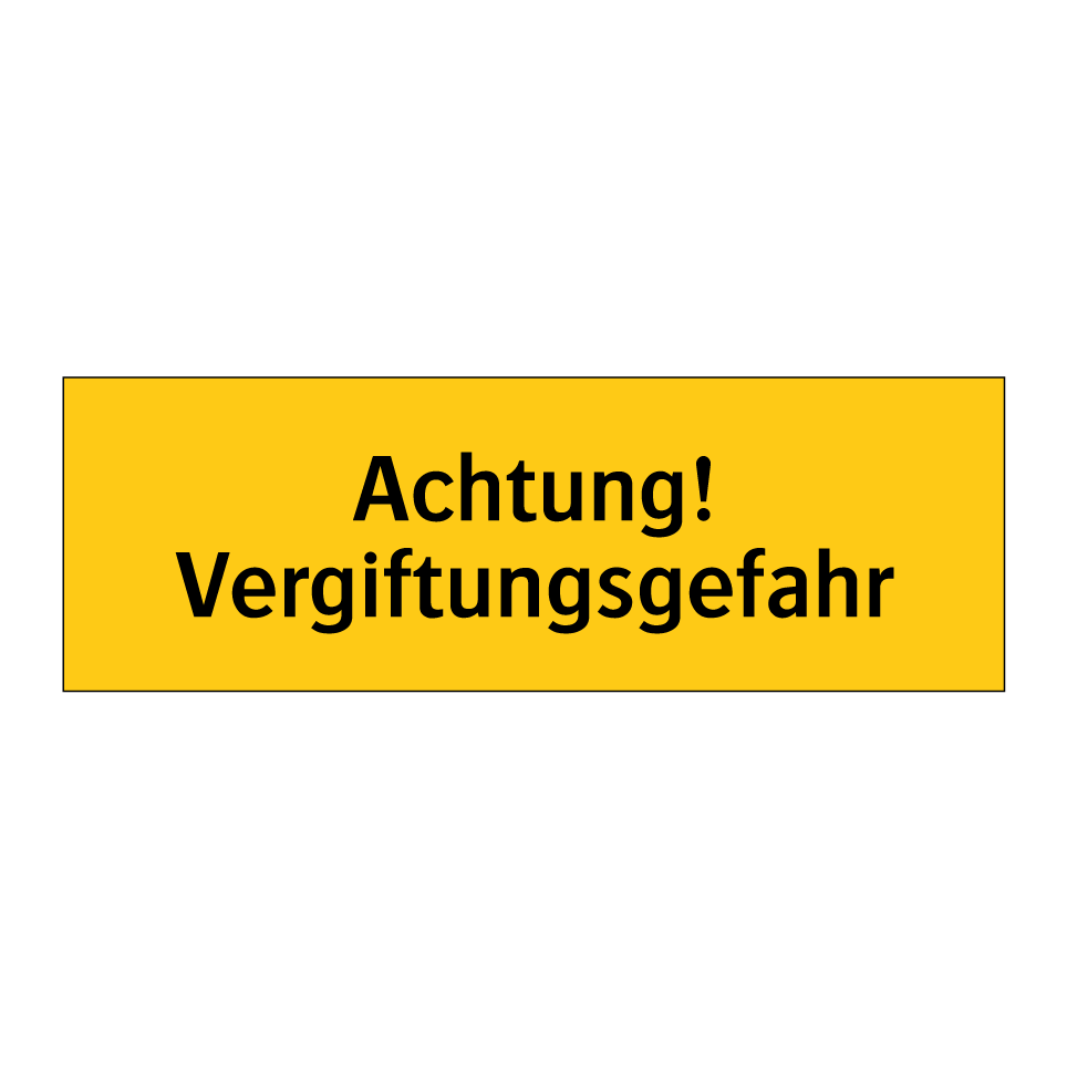 Achtung! Vergiftungsgefahr