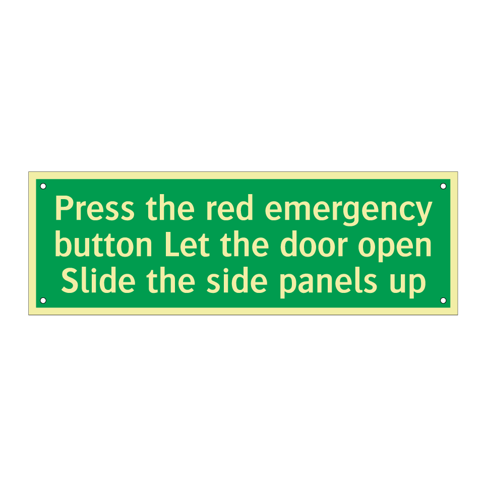 Press the red emergency button Let the door open Slide the side panels up