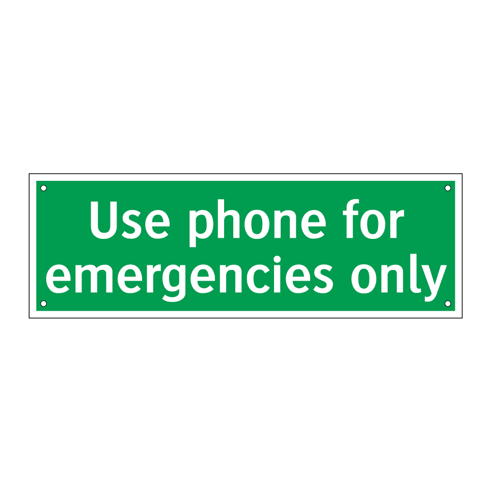 Use phone for emergencies only