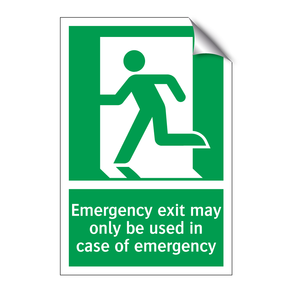 Emergency exit may only be used in case of emergency
