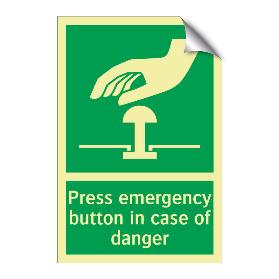 Press emergency button in case of danger