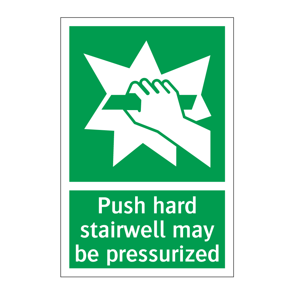 Push hard stairwell may be pressurized