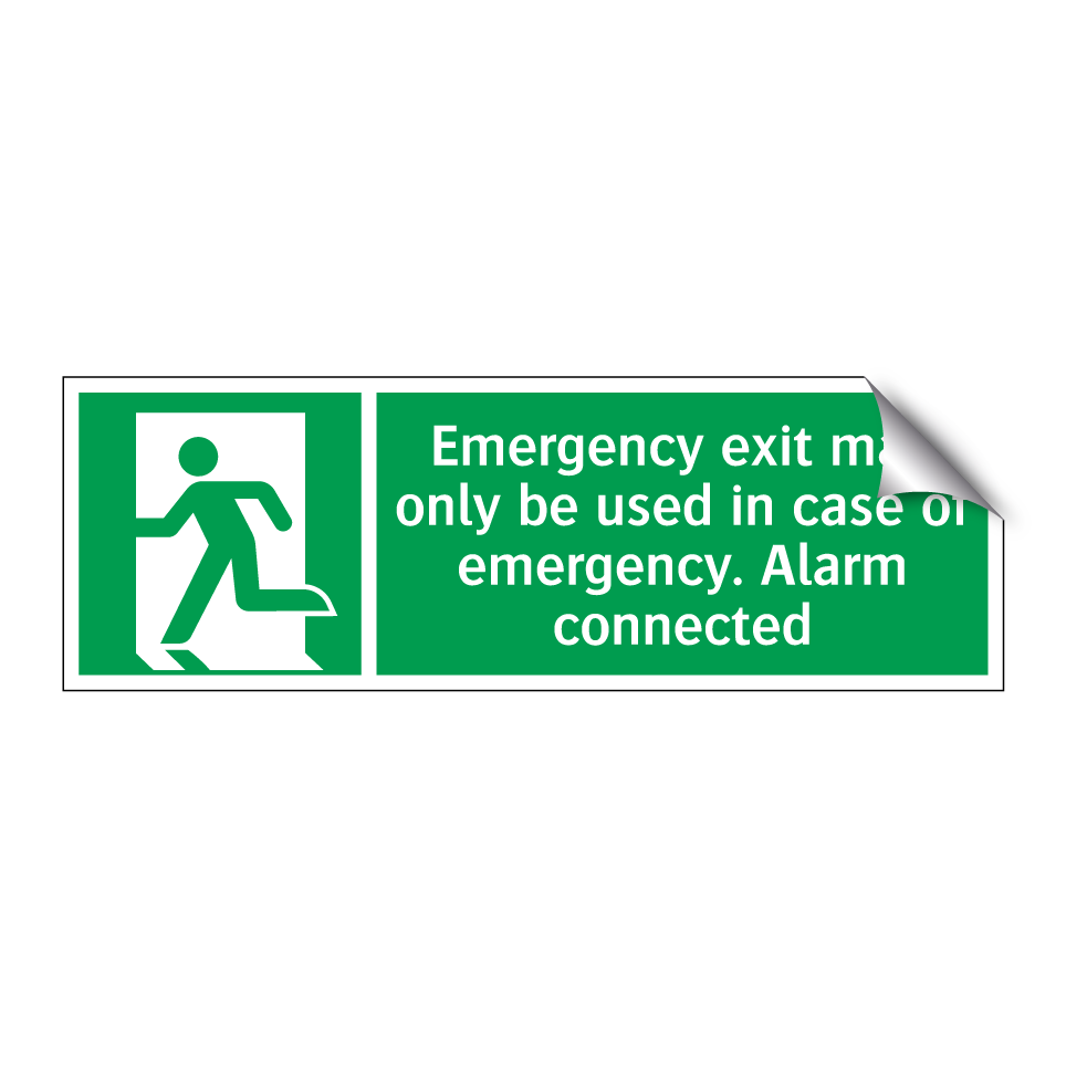 Emergency exit may only be used in case of emergency. Alarm connected