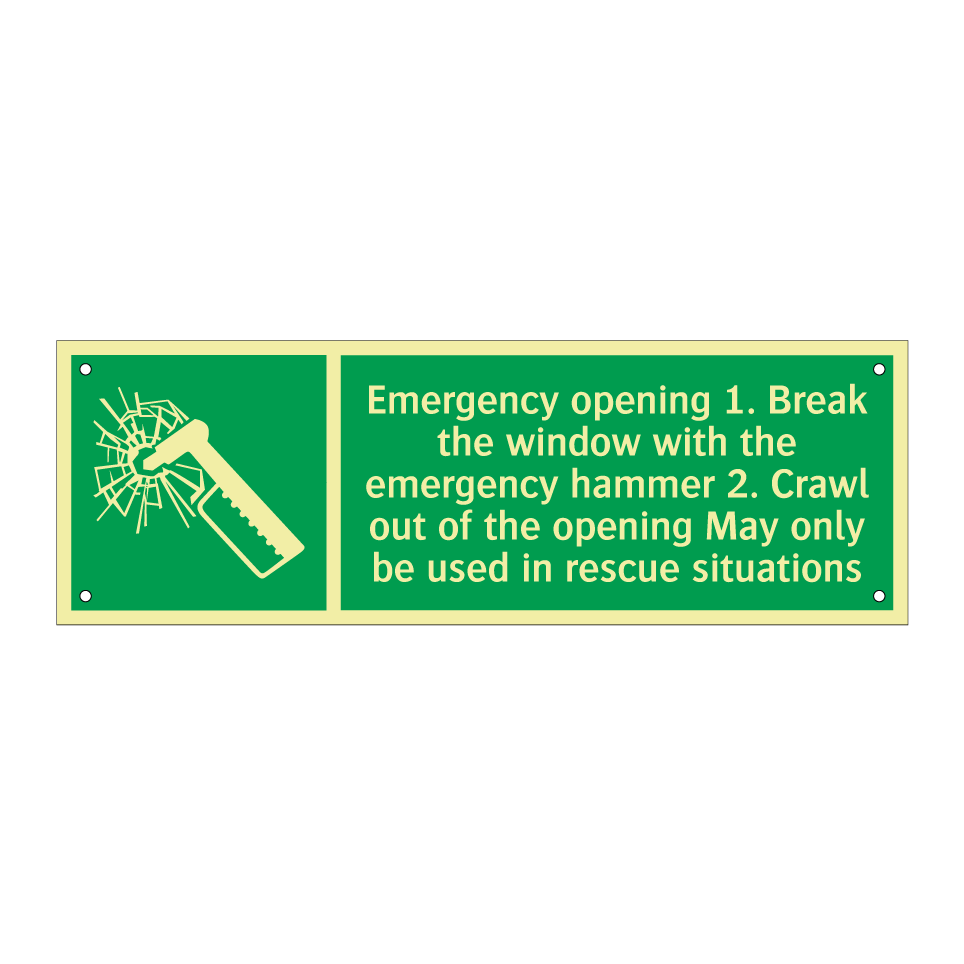 Emergency opening 1. Break the window with the emergency hammer 2. Crawl out of the opening May only be used in rescue situations