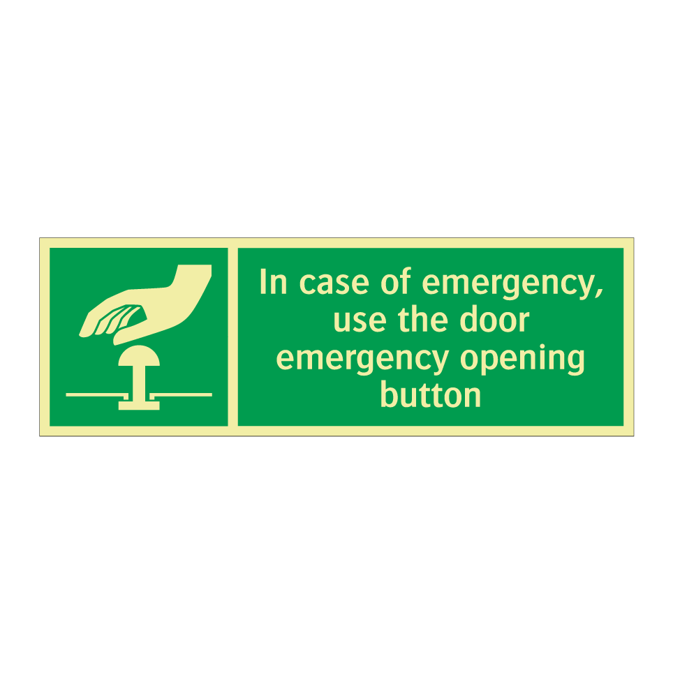In case of emergency, use the door emergency opening button